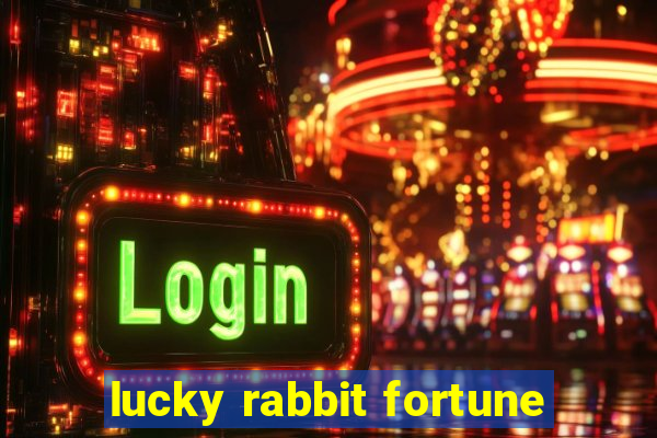 lucky rabbit fortune